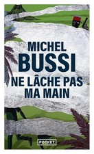 Ne lâche pas ma main - Michel Bussi