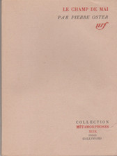 LE CHAMP DE MAI Pierre OSTER NRF col. métamorphoses Galimard 1955 numéroté