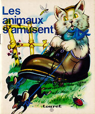 Les Animaux S'Amusent - G. Galbiati - Eds. Touret - Coll. Le Gai Sentier - 1975