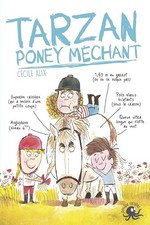 Tarzan, poney méchant - Lecture roman jeunesse humour cheval - Dès 8 ans - ALIX,