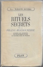 les RITUELS SECRETS de la FRANC-MAÇONnERIE - Jean MARQUÈS-RIVIÈRE - 1941