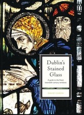 Dublin's Stained Glass: A