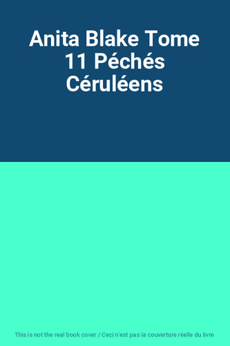 Anita blake tome péchés - tome, 11