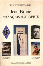 Jean Brune Français d'Algérie - Francine Dessaigne - V580603