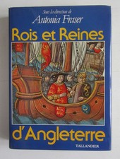 Rois et Reines D'Angleterre - Antonia Fraser