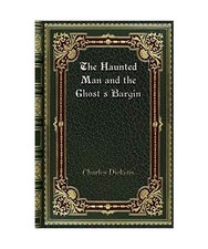The Haunted Man and the