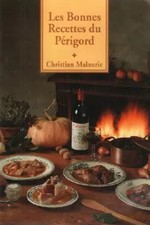 Les bonnes recettes du périgord, Malauire Christian