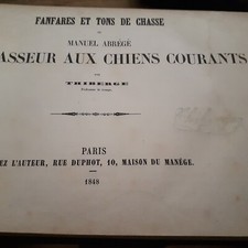 fanfare et tons de chasse manuel abrégé du chasseur  aux chiens  THIBERGE 1848