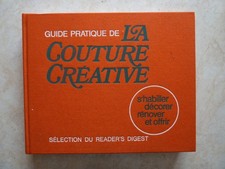 GUIDE PRATIQUE DE LA COUTURE CREATIVE (1980, S'HABILLER DECORER RENOVER CADEAU)
