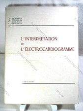 L'INTERPRÉTATION DE L'ÉLECTROCARDIOGRAMME - ÉDITIONS DOUIN - 1968 TBE*