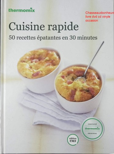 Cuisine rapide thermomix livre - cuisine,