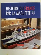 Livre "Histoire du paquebot France par la maquette"