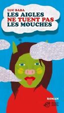 Les aigles ne tuent pas les