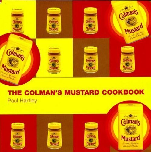 The colman mustard cookbook - mustard,