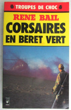 Corsaires en béret vert. René Bail. Troupes de Choc Presses Pocket n° 2101