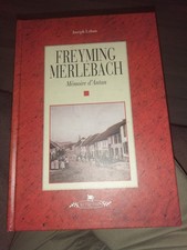 livre histoire régionale Freyming Merlebach mémoire d'antan Joseph Lebon