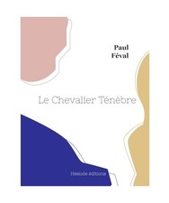 Le Chevalier Ténèbre, Paul