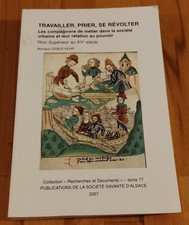 travailler prier se revolter   - les compagnons - monique debus kehr - 2007