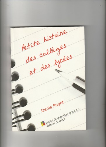 Petite histoire des - , collèges