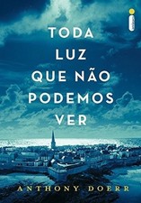 TODA LUZ QUE NAO PODEMOS VER