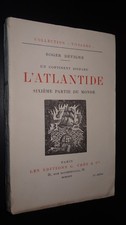 UN CONTINENT DISPARU -L'ATLANTIDE SIXIÈME PARTIE DU MONDE - Roger Dévigne - 1924