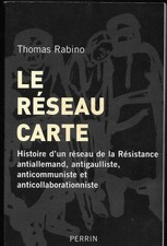 Thomas Rabino: Le Réseau Carte -Histoire de la résistance -PERRIN 2008