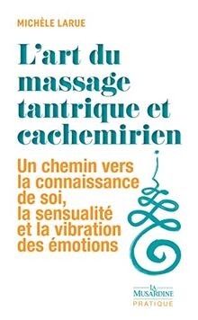 Lart massage tantrique - massage, et