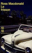 Le frisson, Ross MacDonald