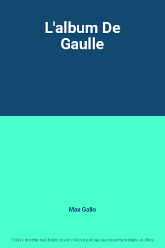 Album gaulle max - l'album, gallo