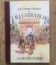 LES GRANDS DOSSIERS DE L'ILLUSTRATION - La Grande guerre