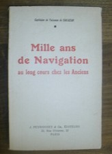 De SAGAZAN (Capitaine de vaisseau). - Mille ans de navigation au long cours 