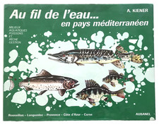 Au fil de l’eau… en pays méditerranéen. Milieux aquatiques – Poissons et pêches