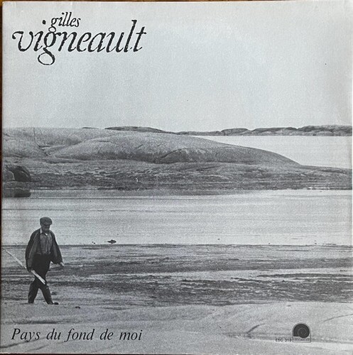 Gilles vigneault pays du - vigneault,