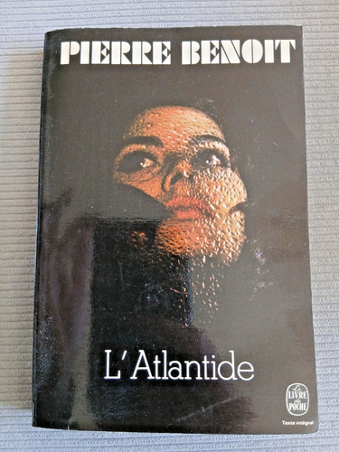 Pierre benoit atlantide - benoit, l'atlantide