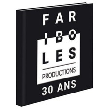 Livre anniversaire Fariboles Productions 30 ans (2024)