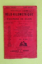 NOUVELLE CARTE VÉLO-KILOMÉTRIQUE - ENVIRONS DE DIJON - CARTE GUILLOT
