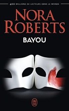 Bayou de Roberts, Nora | Livre