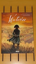 WATERLOO LE CHANT DU DÉPART - Falba, Regnault & Geminiani - 2015 -BANDE DESSINÉE