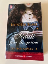 Les Trois Grâces Tome 3 - Séduit Par La Grâce - Blake Jennifer/ J'ai lu