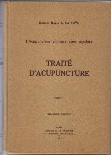 Traite acupuncture tome - traite, d'acupuncture.tome