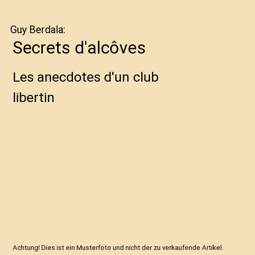 Secrets alcôves les - d'alcôves:,