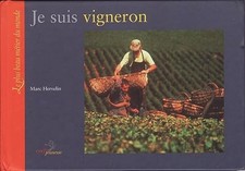 Je suis vigneron - Hervelin, Marc