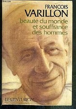 BEAUTE DU MONDE ET SOUFFRANCE DES HOMMES. Entretiens avec Charles Ehlinger, Fran