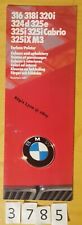 BMW SERIE 3 E30 316 318i 320i 324d 325e 325i/ Cabrio/ iX M3 Couleurs Farben 1986