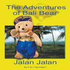 The Adventures of Bali Bear: Jalan Jalan by Herrington, Kim [Paperback] NEUF