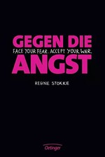 Gegen die Angst: Regines Blog