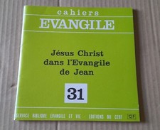 Cahiers évangile N° 31 / Jésus Christ dans l'Evangile de Jean, 1980