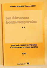 Les démences fronto-temporales Florence Pasquier F. Lebert 1995 Psychiatrie