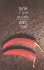 Milenio Carvalho : Cap sur Kaboul ; Aux antipodes, Manuel Vázquez Montalbán et  