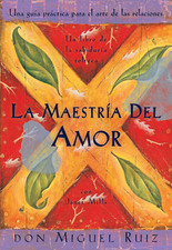 La Maestria Del Amor: Una Guia